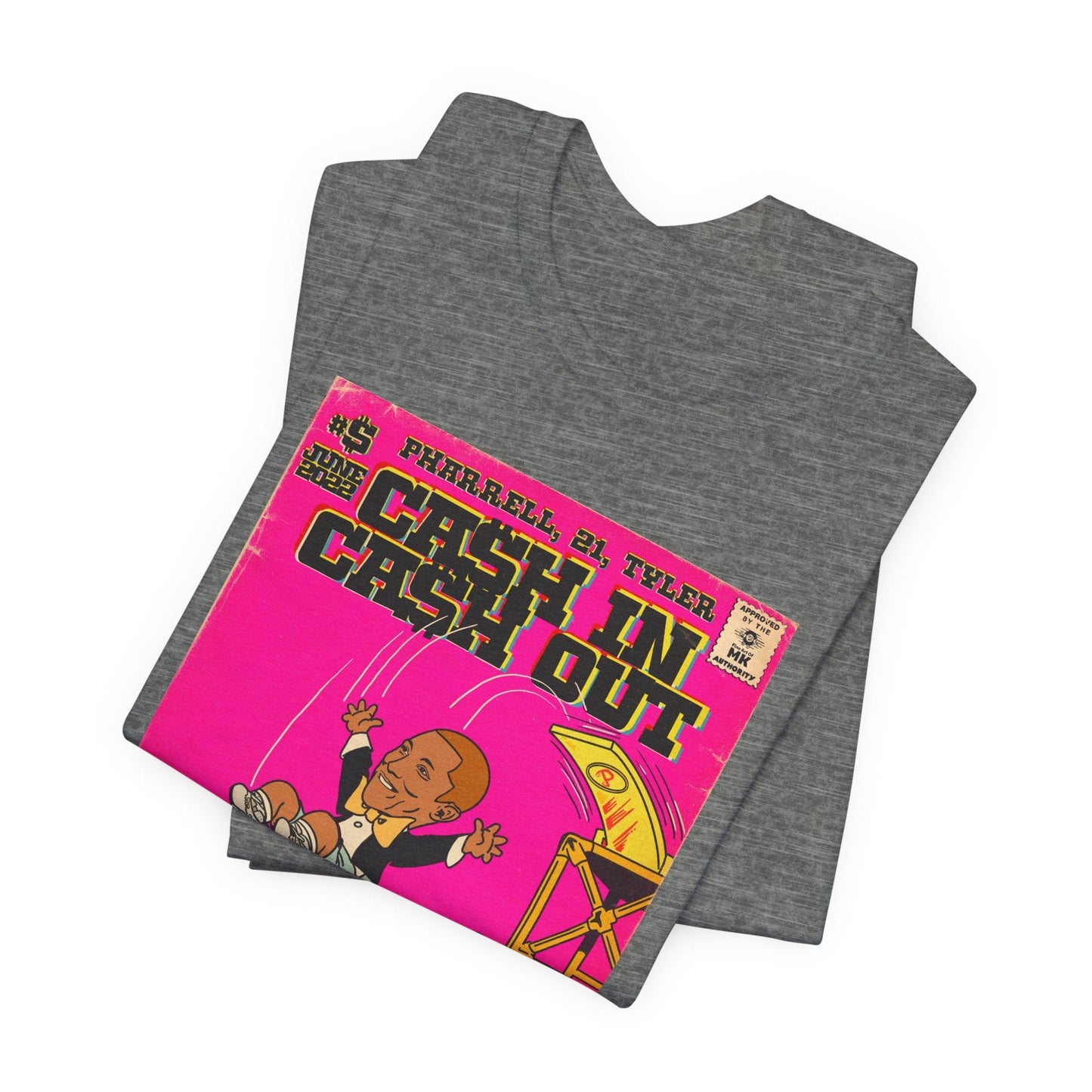 Pharrell, 21, & Tyler - Cash In Cash Out - Unisex Jersey Short Sleeve Tee