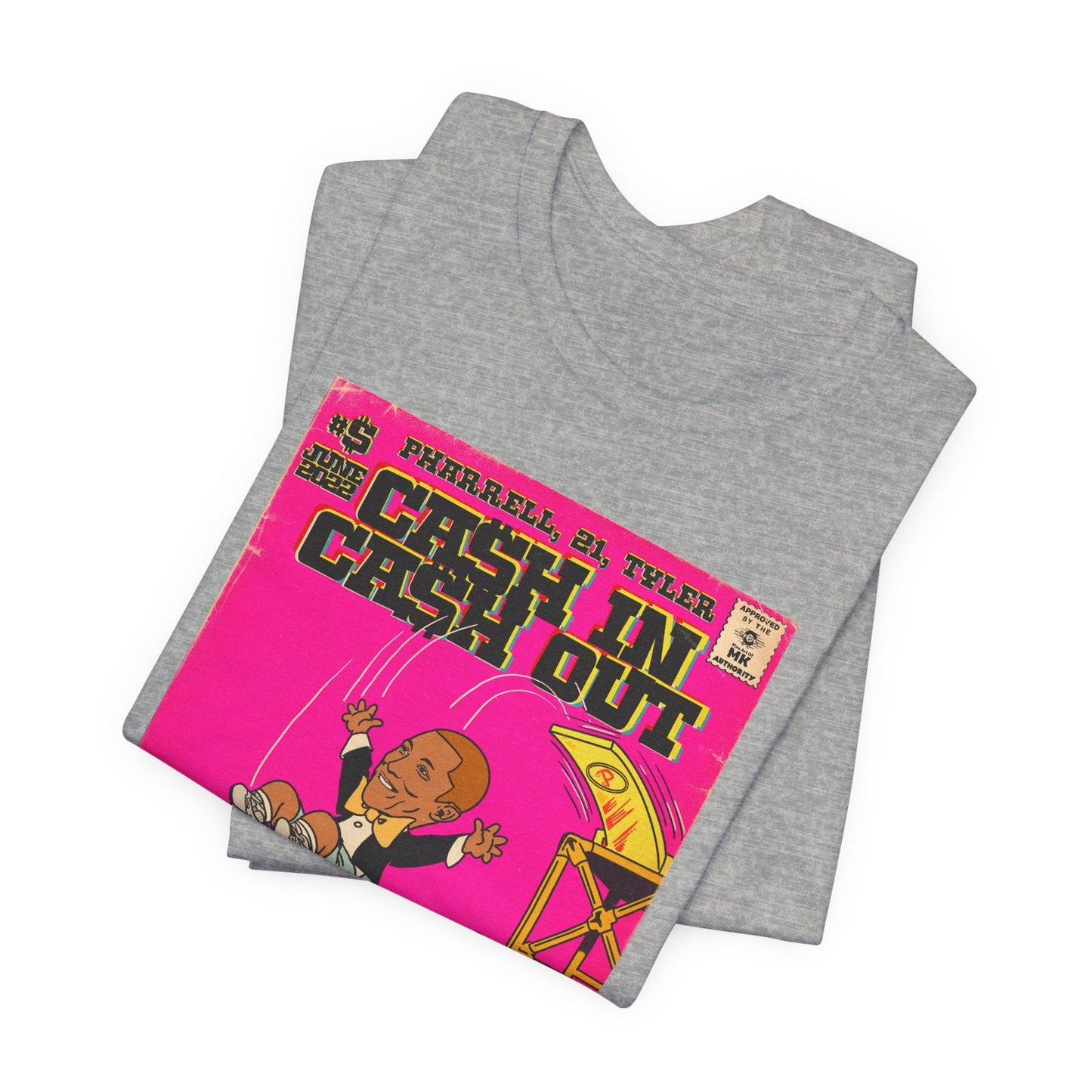 Pharrell, 21, & Tyler - Cash In Cash Out - Unisex Jersey Short Sleeve Tee