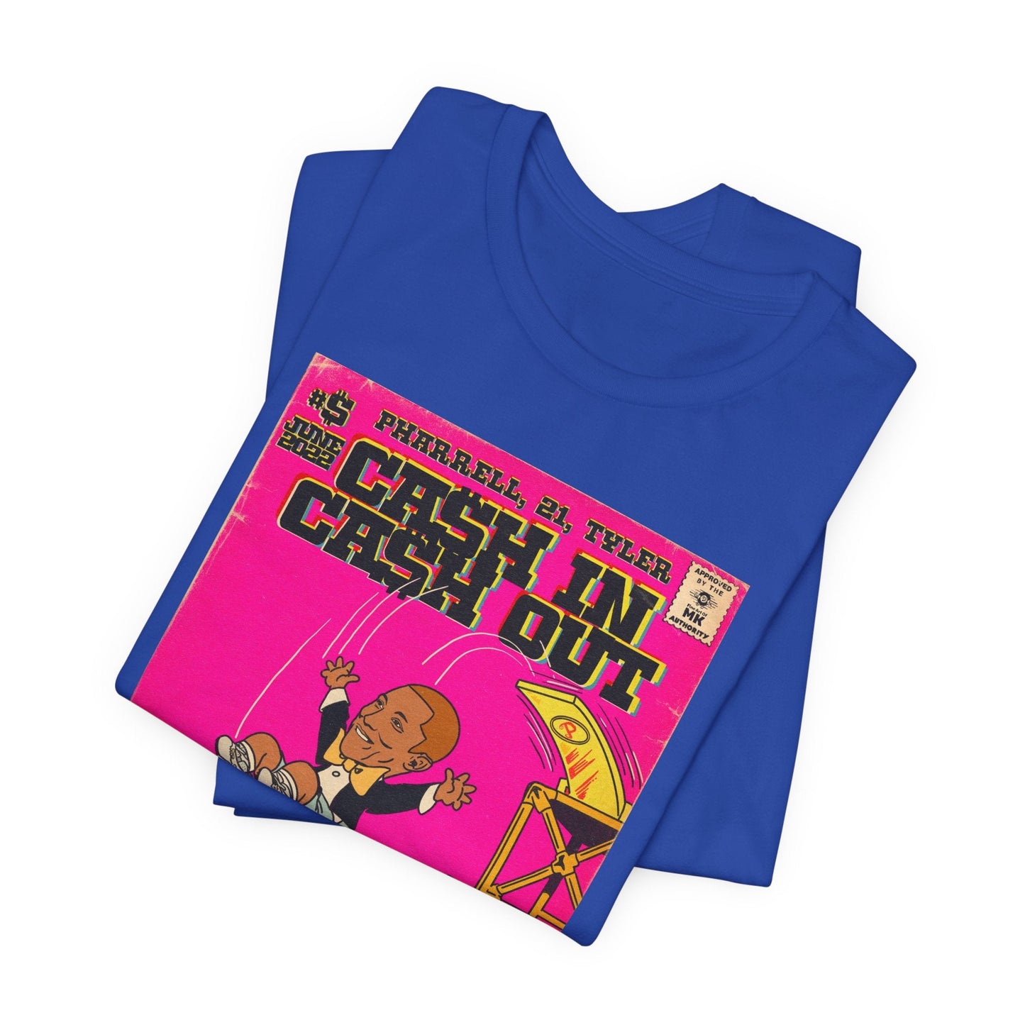 Pharrell, 21, & Tyler - Cash In Cash Out - Unisex Jersey Short Sleeve Tee