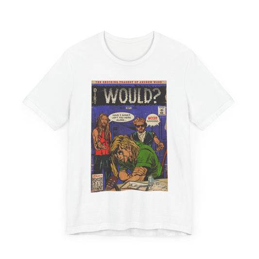 Would? - Unisex Jersey Short Sleeve Tee