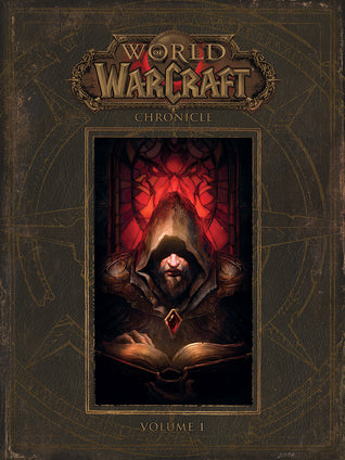 World Of Warcraft Chronicle Hardcover Volume 01